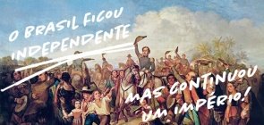 Sugestão de Atividade: quiz e meme para falar de Independência do Brasil 