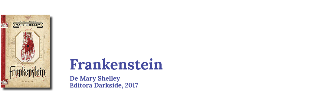 Livro: Frankenstein, de Mary Shelley, Darkside, 2017