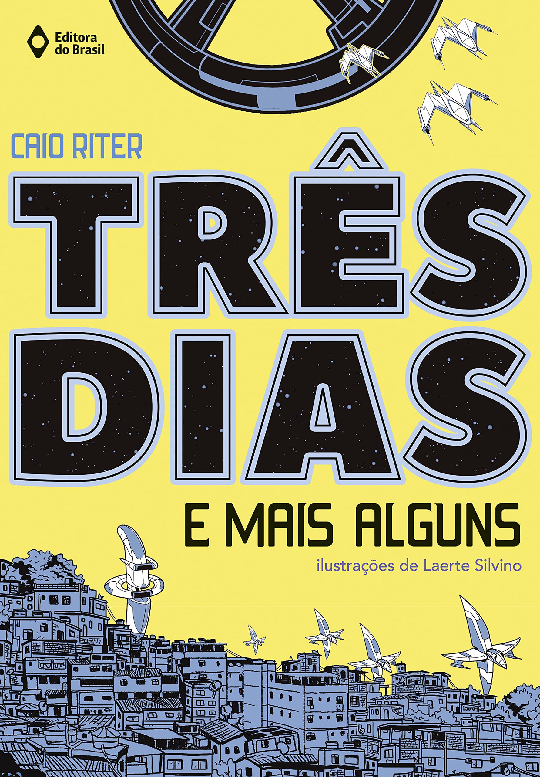 Capa do livro Tr&ecirc;s dias e mais alguns, de Caio Riter. Editora do Brasil.
