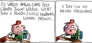 No primeiro quadrinho lê-se: como foram minhas férias. No seguinte: fiz vários amigos, corri pelo campo, joguei futebol, viajei todo o mundo, escalei montanhas, ganhei prêmios.e depois lê-se e tudo isso no mesmo videogame